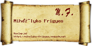 Mihályko Frigyes névjegykártya